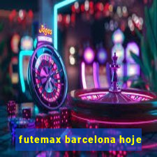 futemax barcelona hoje